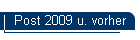 Post 2009 u. vorher