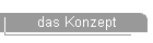 das Konzept