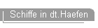 Schiffe in dt.Haefen