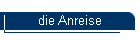 die Anreise