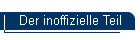 Der inoffizielle Teil