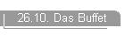 26.10. Das Buffet