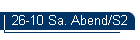 26-10 Sa. Abend/S2
