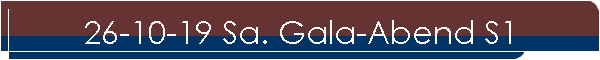26-10-19 Sa. Gala-Abend S1