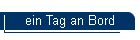 ein Tag an Bord