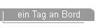 ein Tag an Bord